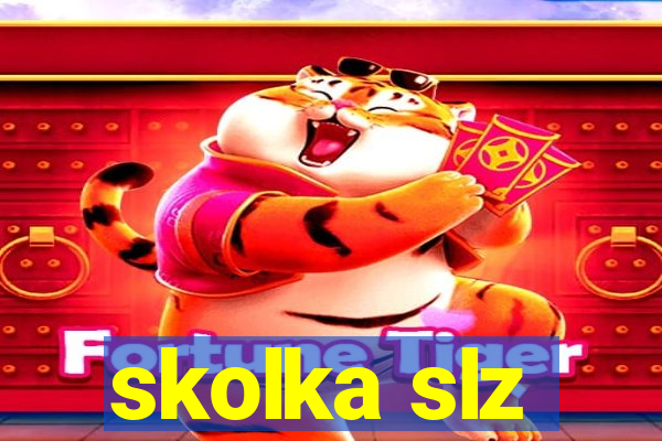 skolka slz